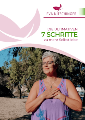 Eva Nitschinger - 7 Schritte zu mehr Selbstliebe